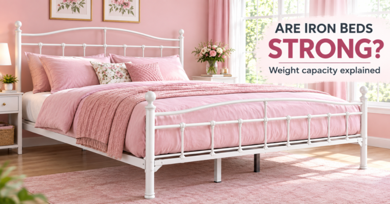 Are iron beds strong? Learn how weight capacity, metal construction, support legs, and mattress weight affect strength and durability.